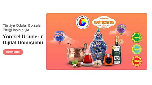 TOBB ve HepsiTürkiye’den coğrafi işaretli ve yöresel ürünler programı