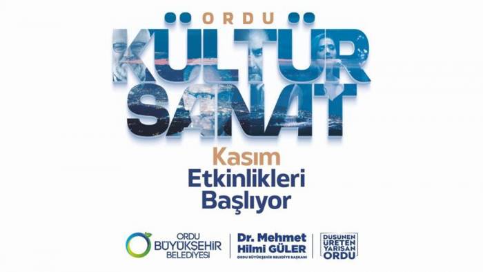 ORDU, KASIM AYINI KÜLTÜR SANAT İLE GEÇİRECEK