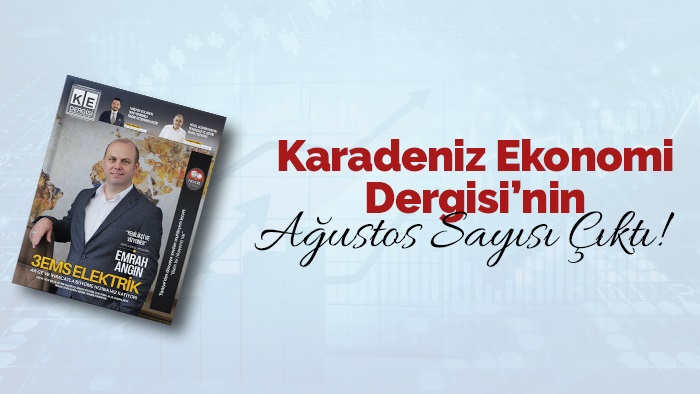 Karadeniz Ekonomi Dergisi’nin Ağustos sayısı çıktı!