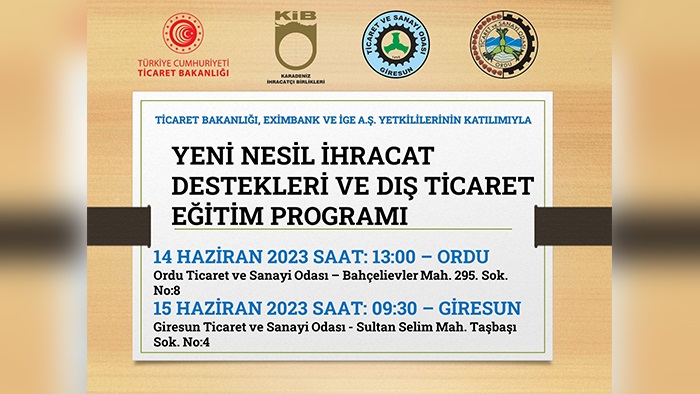 Ordu ve Giresun’da Yeni Nesil İhracat Destekleri  ve Dış Ticaret  Eğitim Programı Yapılacak.