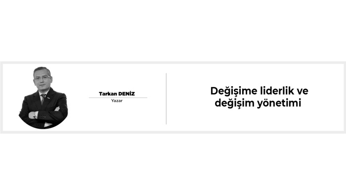 Değişime liderlik ve değişim yönetimi 