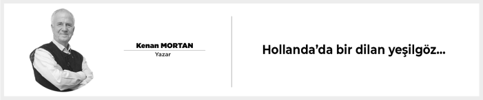 Hollanda’da bir dilan yeşilgöz…