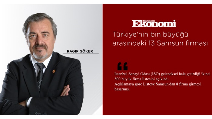 Türkiye'nin bin büyüğü arasındaki 13 Samsun firması