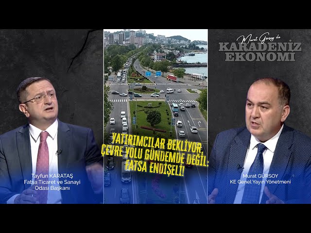 Yatırımcılar Bekliyor, Çevre Yolu Gündemde Değil: Fatsa Endişeli!