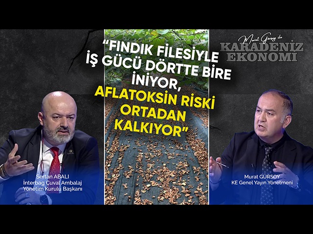 “Fındık Filesiyle İş Gücü Dörtte Bire İniyor, Aflatoksin Riski Ortadan Kalkıyor”