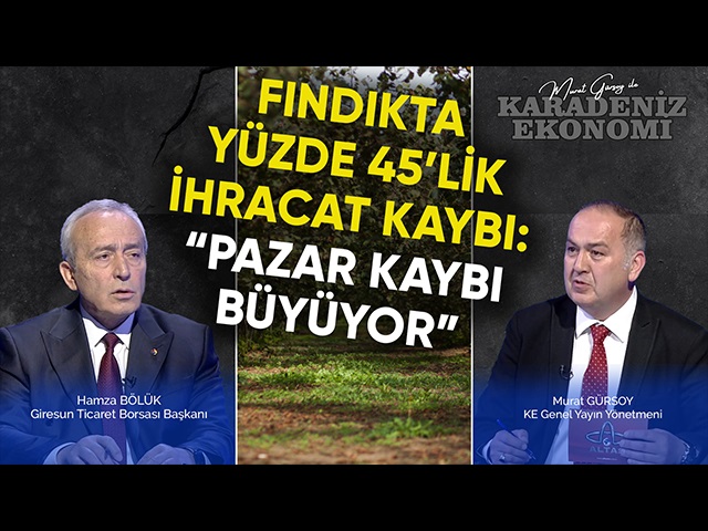 Fındıkta yüzde 45’lik ihracat kaybı: “Pazar kaybı büyüyor”
