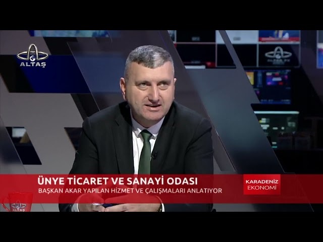 Karadeniz Ekonomi | Ünye Ticaret ve Sanayi Odası Başkanı İrfan Akar |5 Ekim 2022