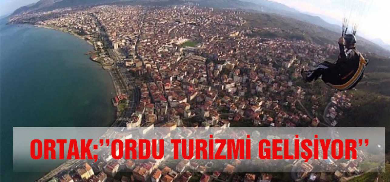 Ortak: Ordu Turizmi Gelişiyor