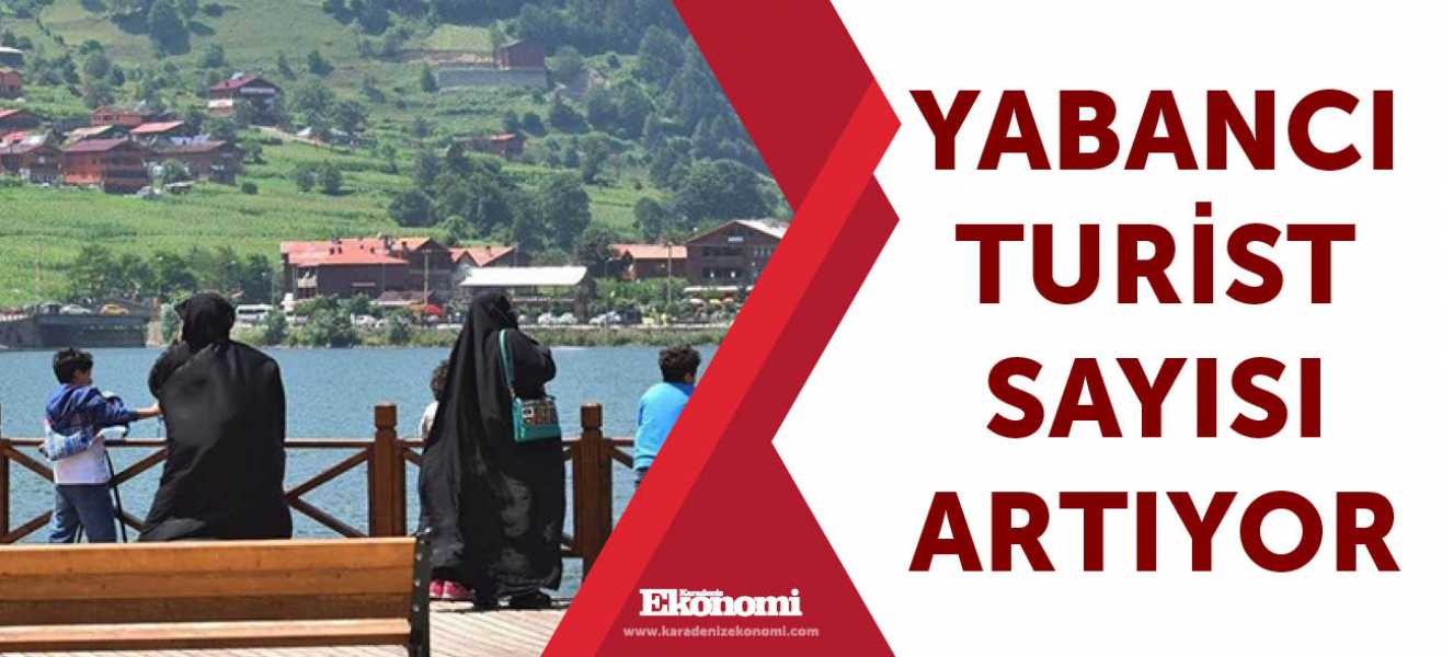 Yabancı turist sayısı artıyor