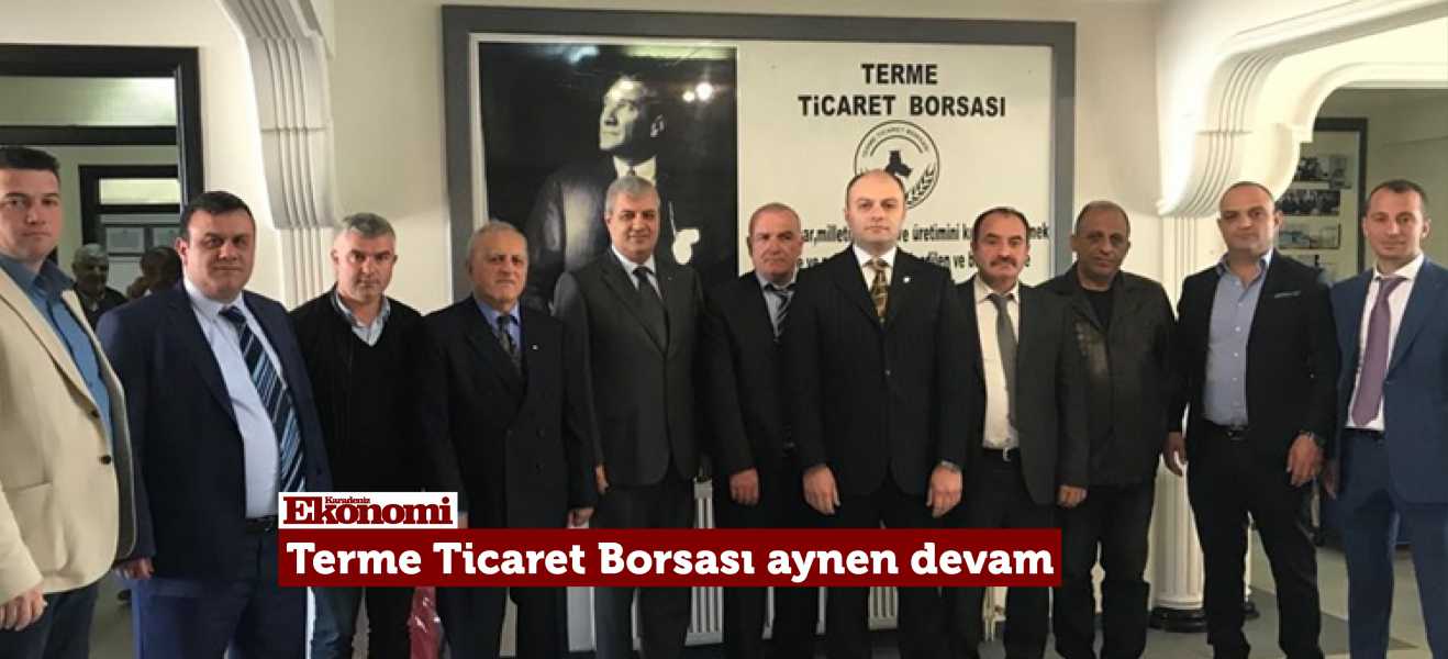 Terme Ticaret Borsası aynen devam