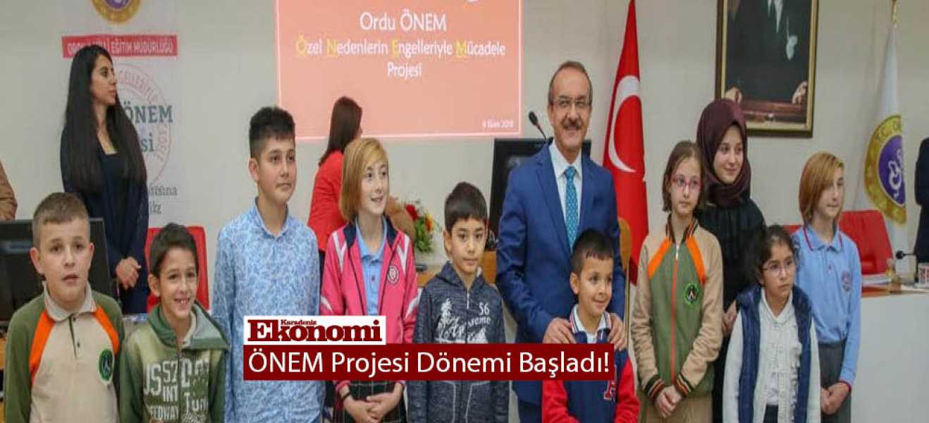 ÖNEM Projesi Dönemi Başladı!