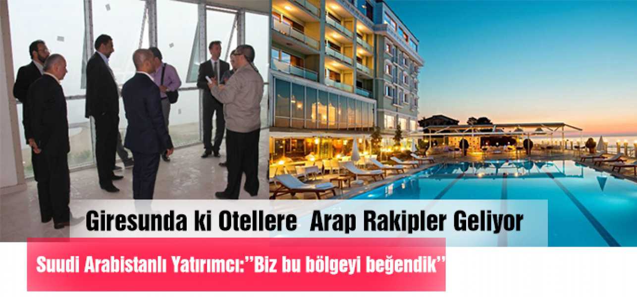 Giresun'daki Otellere Arap Rakipler Geliyor