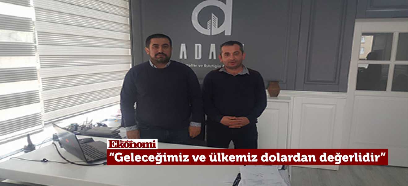 Adalı: Geleceğimiz ve ülkemiz dolardan değerlidir