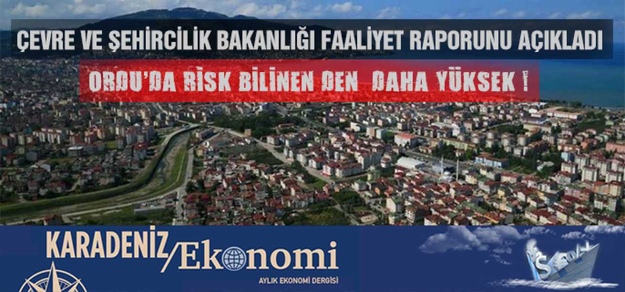 ORDUDA 205 BİNA YIKILDI