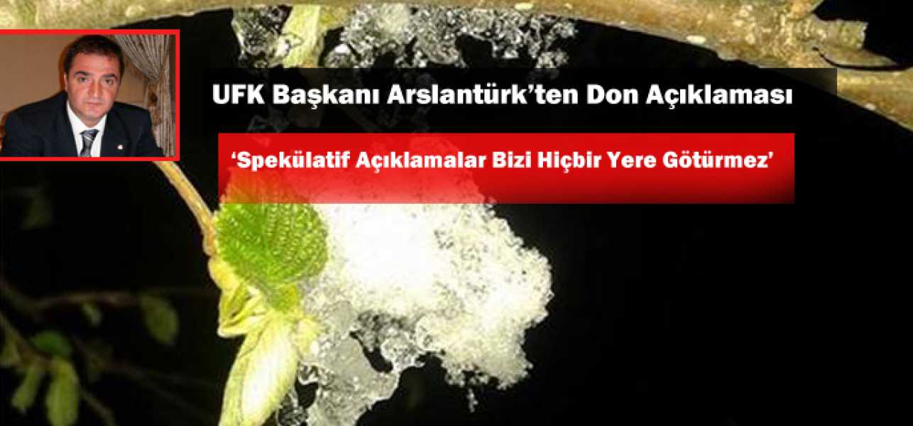 ​Ulusal Fındık Konseyi Başkanı Arslantürkten Don Değerlendirmesi