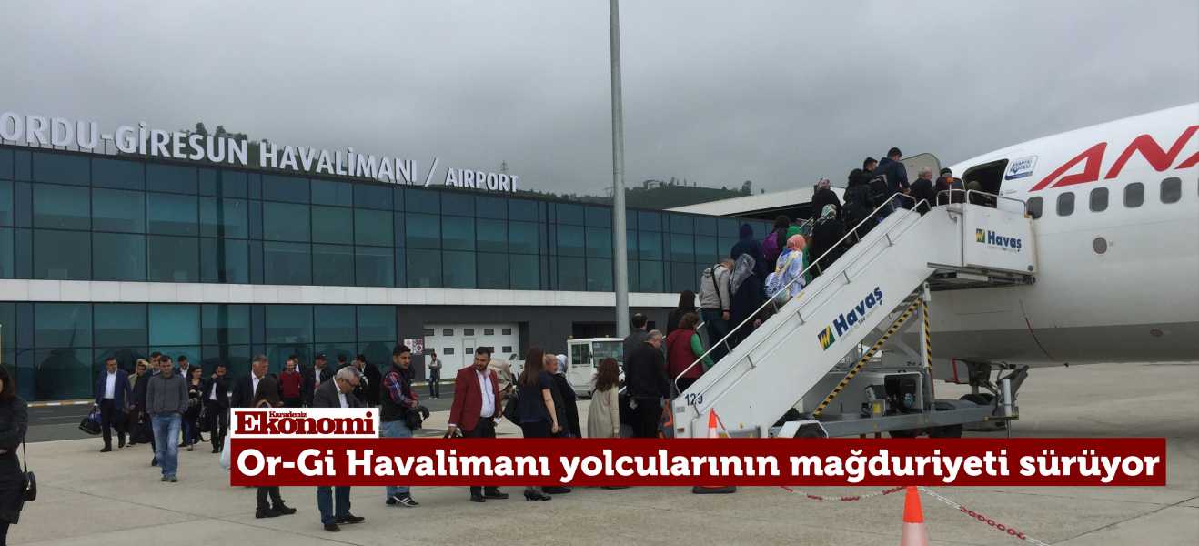 Ordu Giresun Havalimanı yolcularının mağduriyeti sürüyor