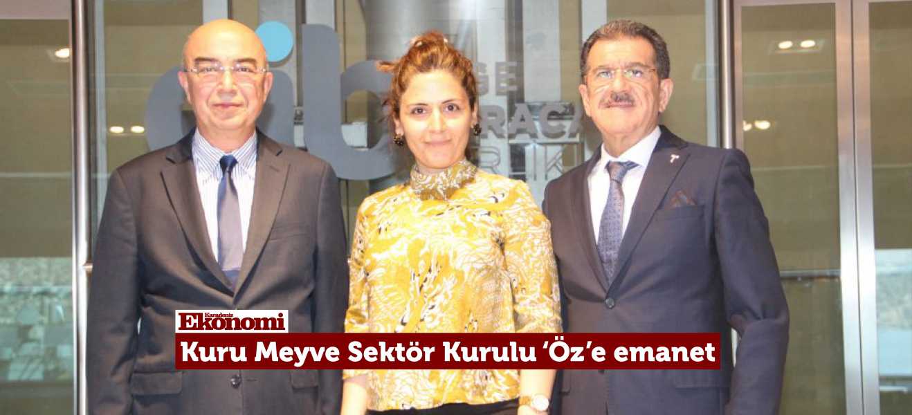 Türkiye Kuru Meyve Sektör Kurulu Başkanlığına Osman Öz seçildi