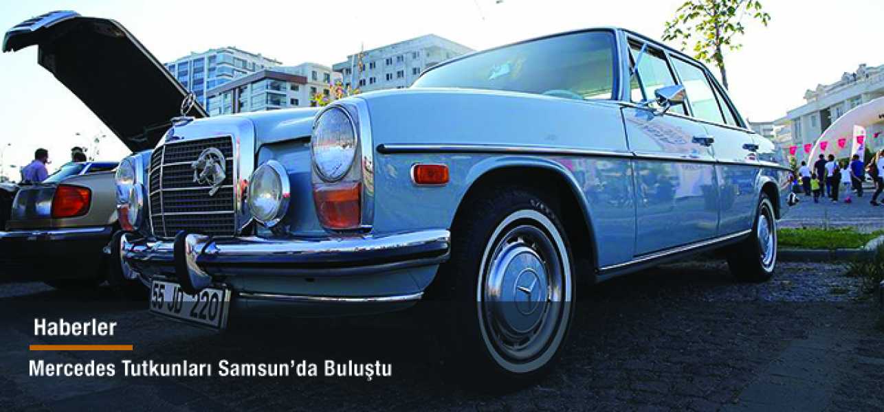 Mercedes tutkunları Samsun'da buluştu