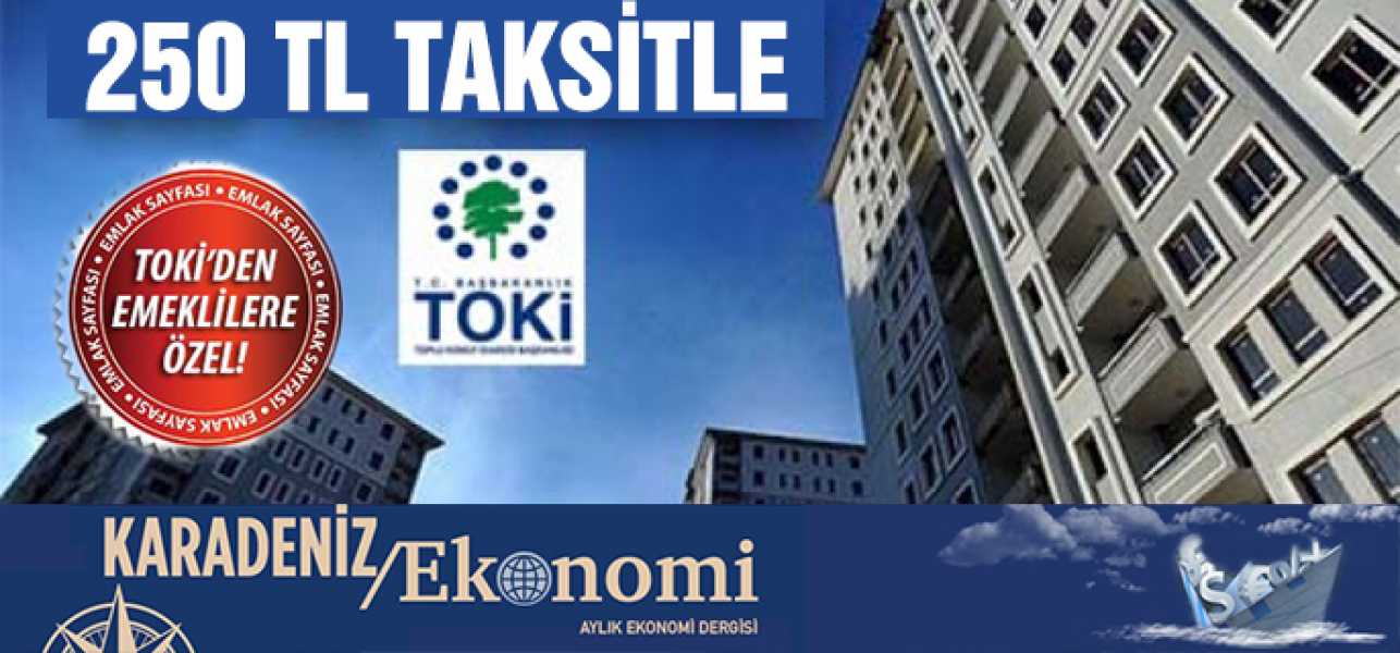 TOKİ'DEN EMEKLİYE 17 İLDE 4 BİN 354 KONUT FIRSATI