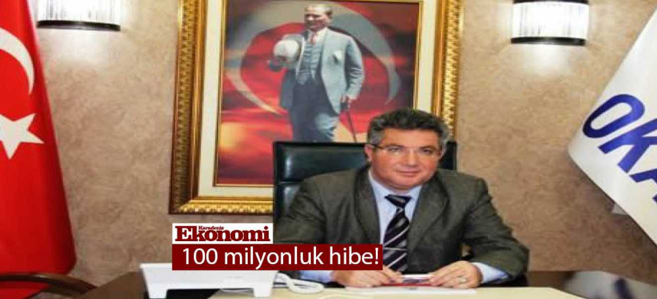 100 milyonluk hibe!