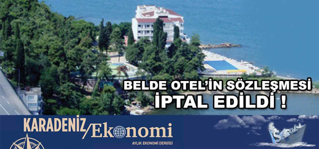 Belde otelin sözleşmesi iptal edildi