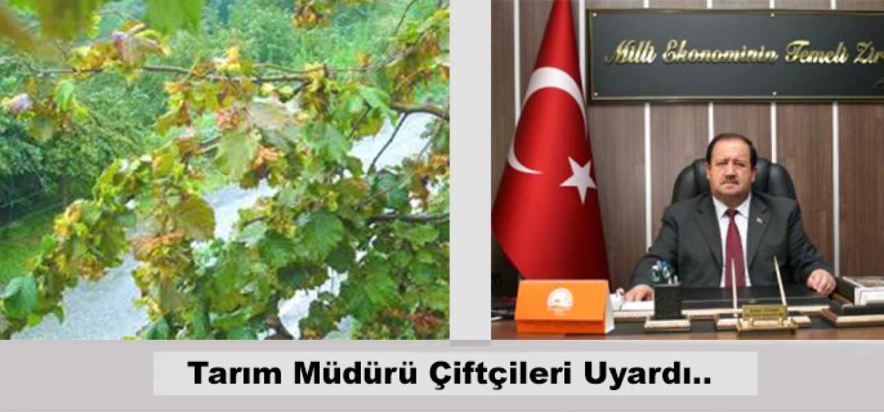 Tarım Müdürü Çiftçileri Uyardı