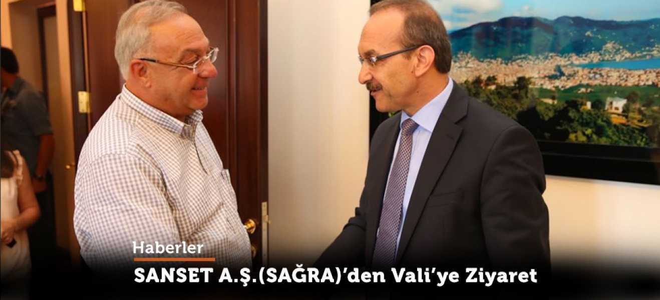 SANSET A.Ş. (SAĞRA)DEN VALİYE ZİYARET