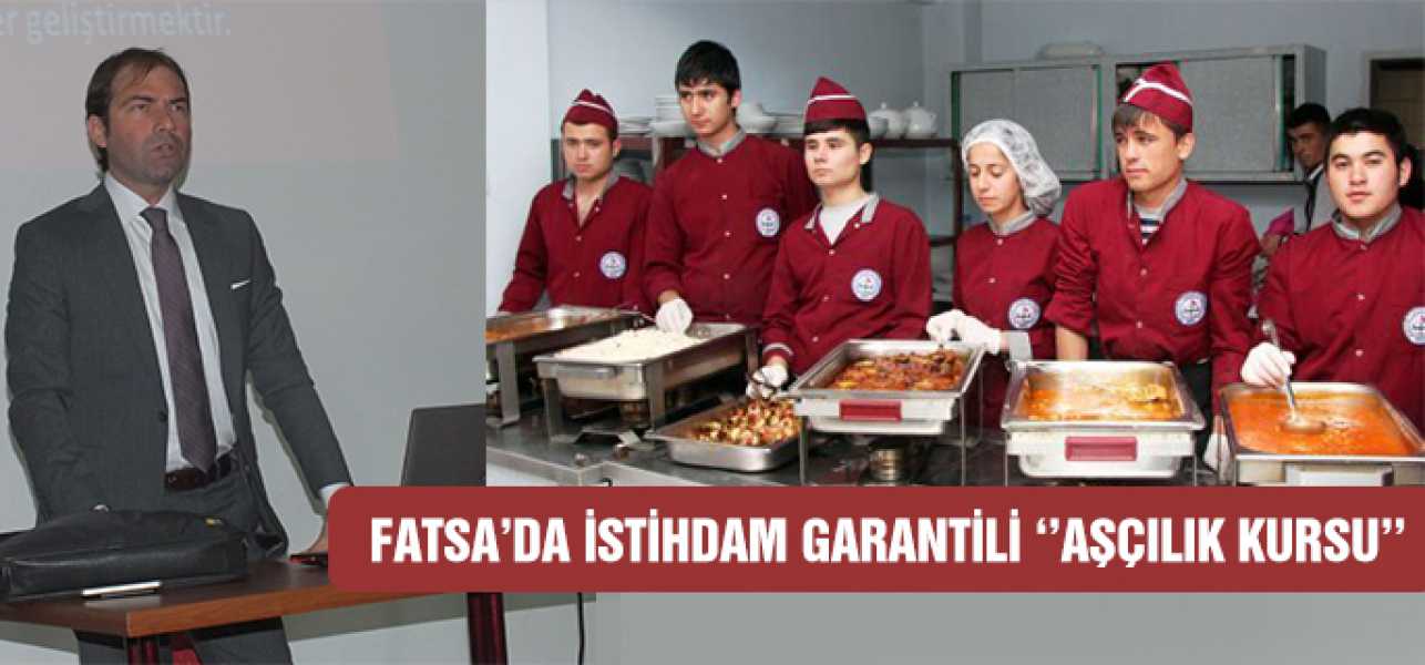 FATSA'DA İSTİHDAM GARANTİLİ 