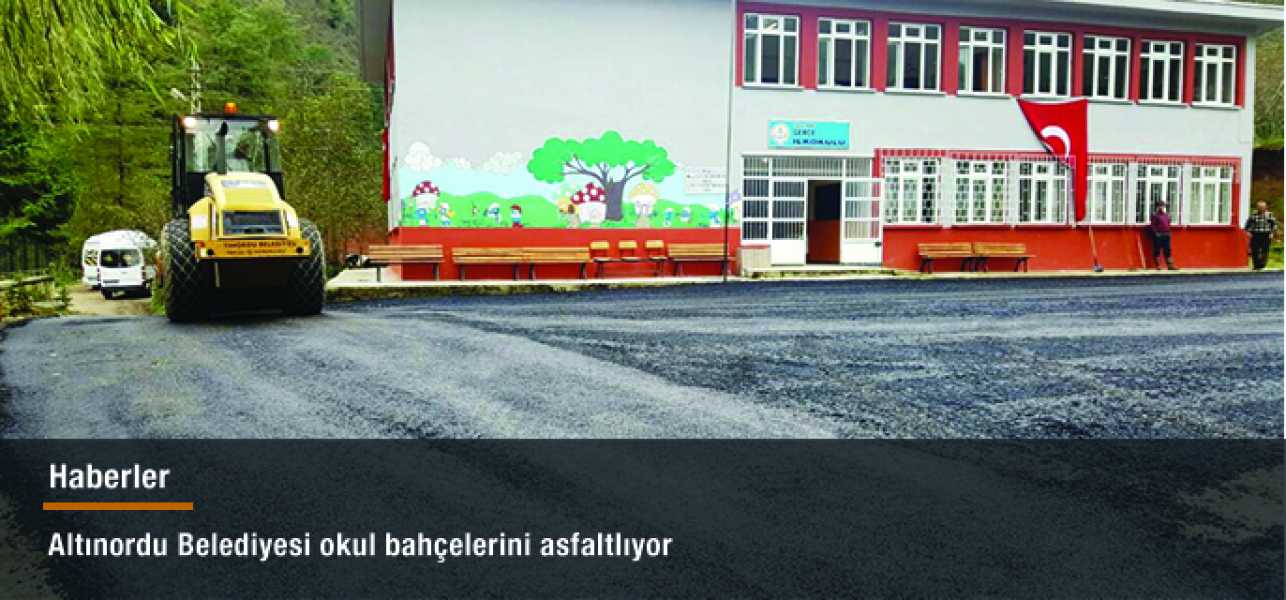 Altınordu Belediyesi okul bahçelerini asfaltlıyor 