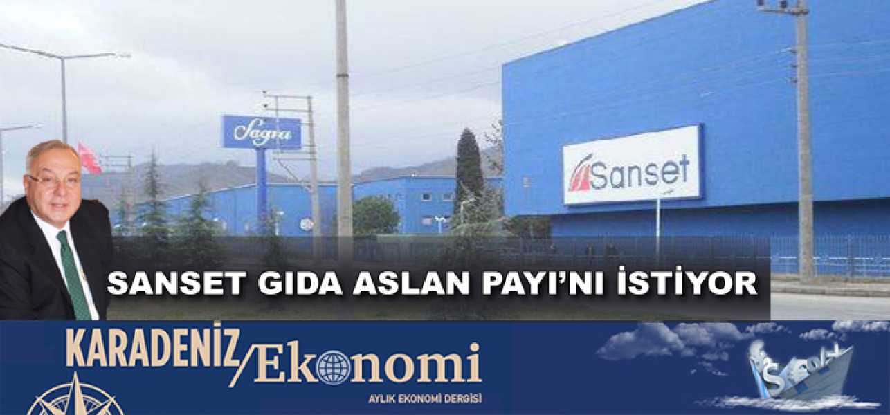 Sanset Gıda Aslan Payı'nı İstiyor!