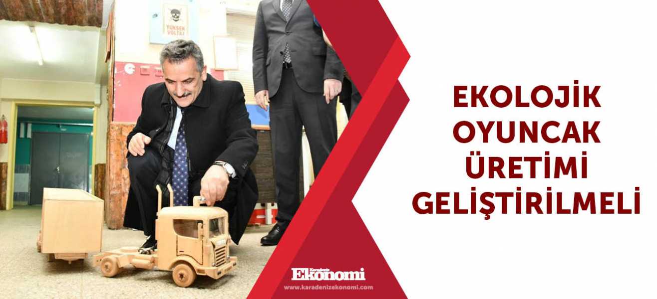 Ekolojik oyuncak üretimi geliştirilmeli