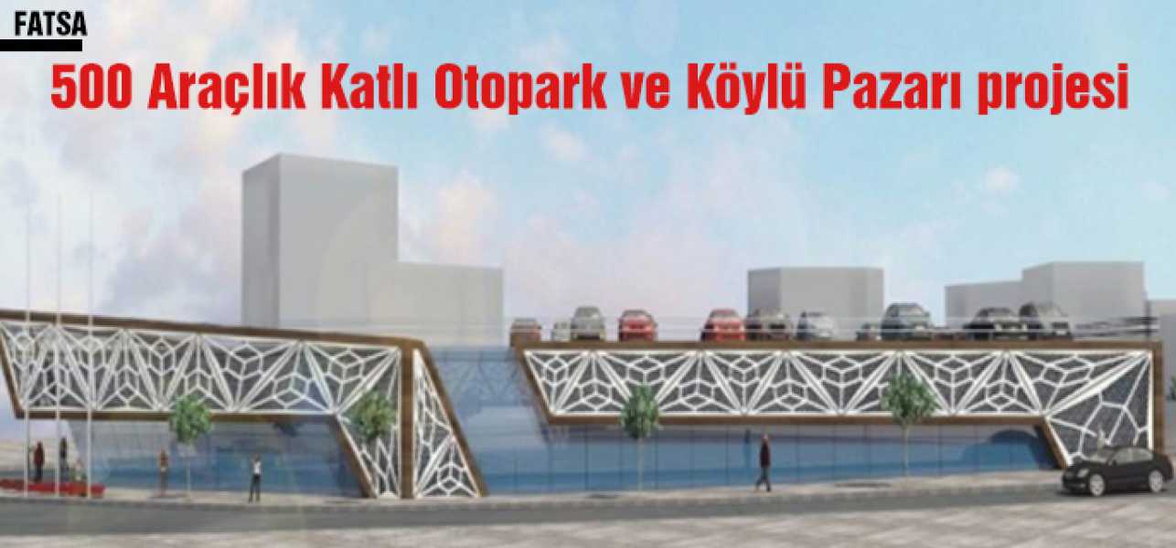 500 Araçlık Katlı Otopark Ve Köylü Pazarı Projesi