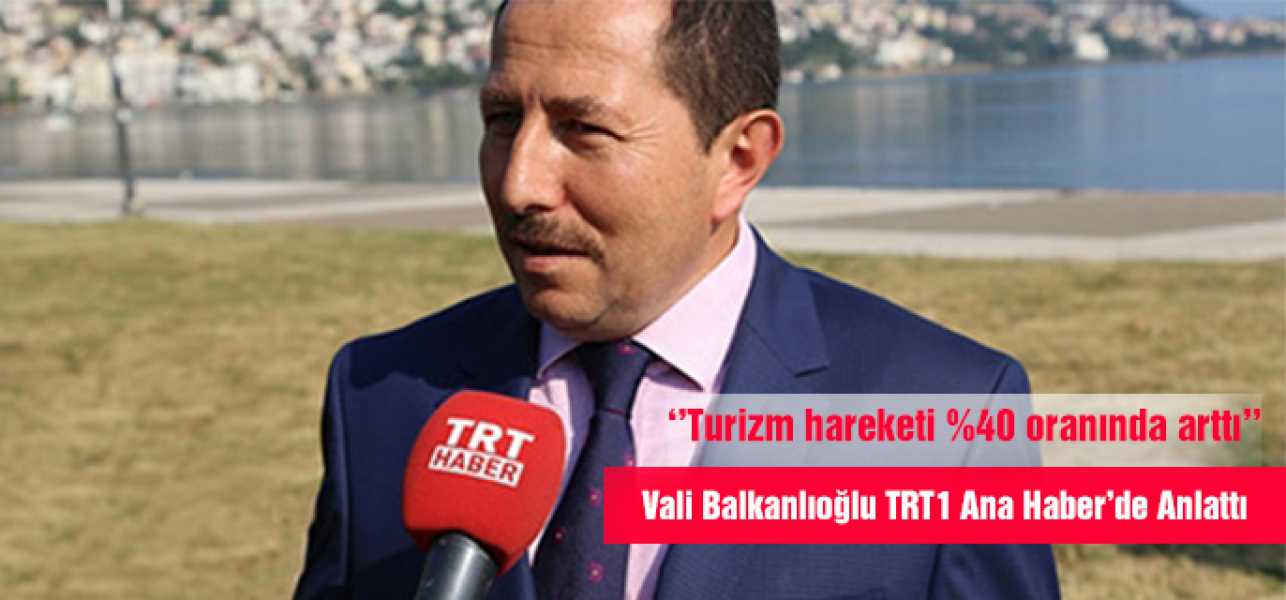 Vali Balkanlıoğlu, TRT1 Ana Haberde Orduyu Anlattı