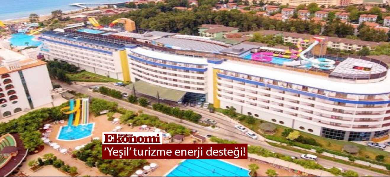 'Yeşil' turizme enerji desteği!