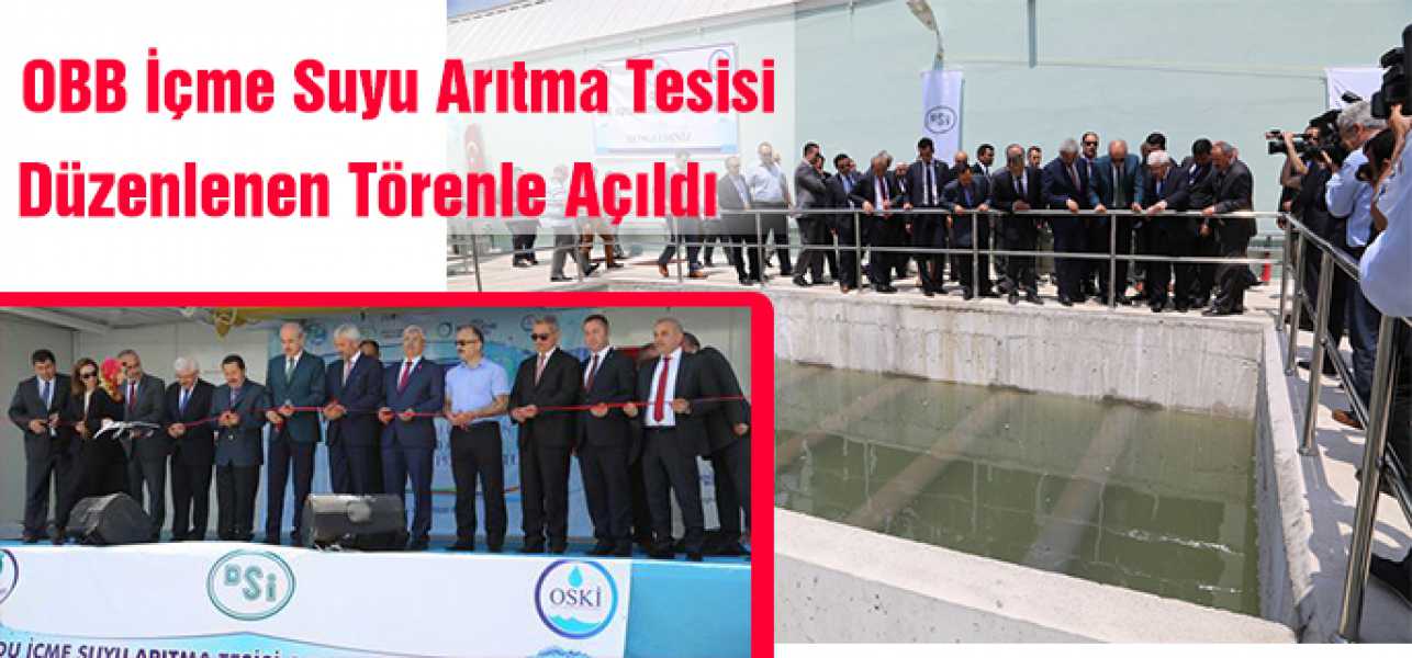 OBB İçmesuyu Arıtma Tesisi Düzenlenen Törenle Açıldı