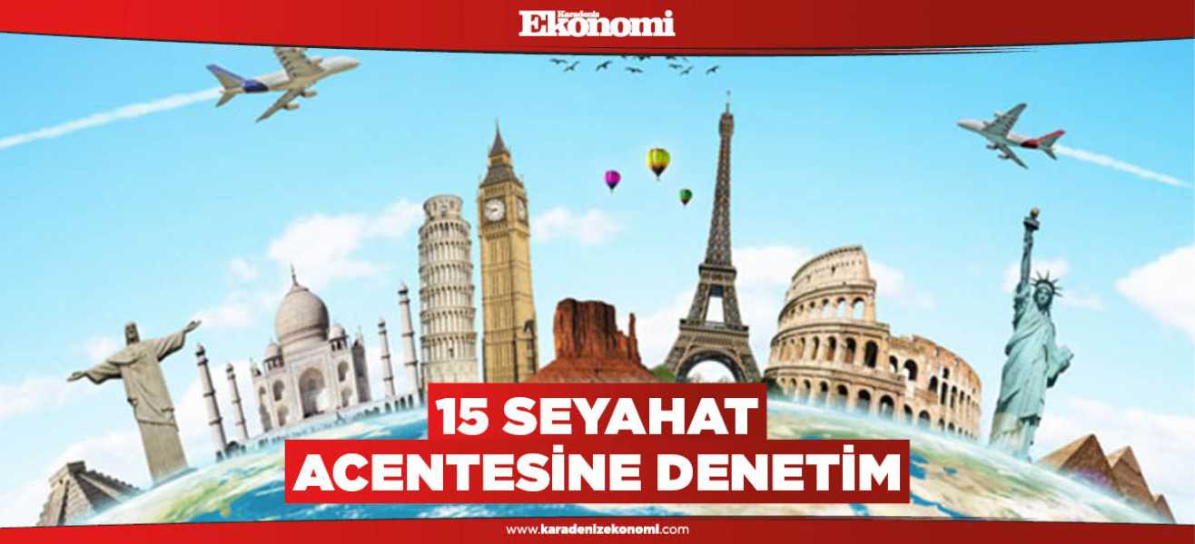 15 seyahat acentasına denetim