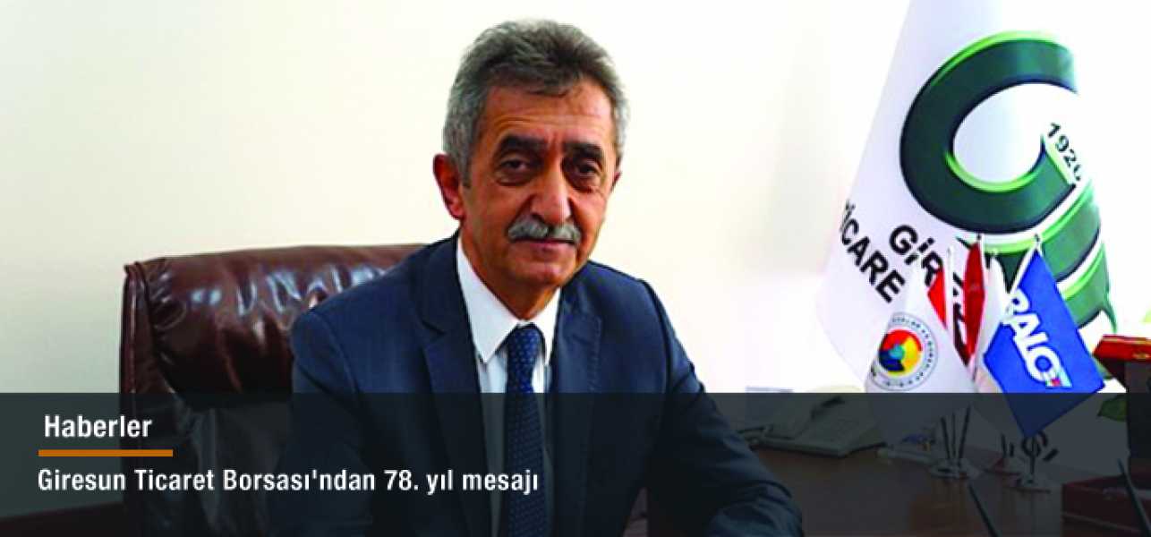 Giresun Ticaret Borsası'ndan 78. yıl mesajı 