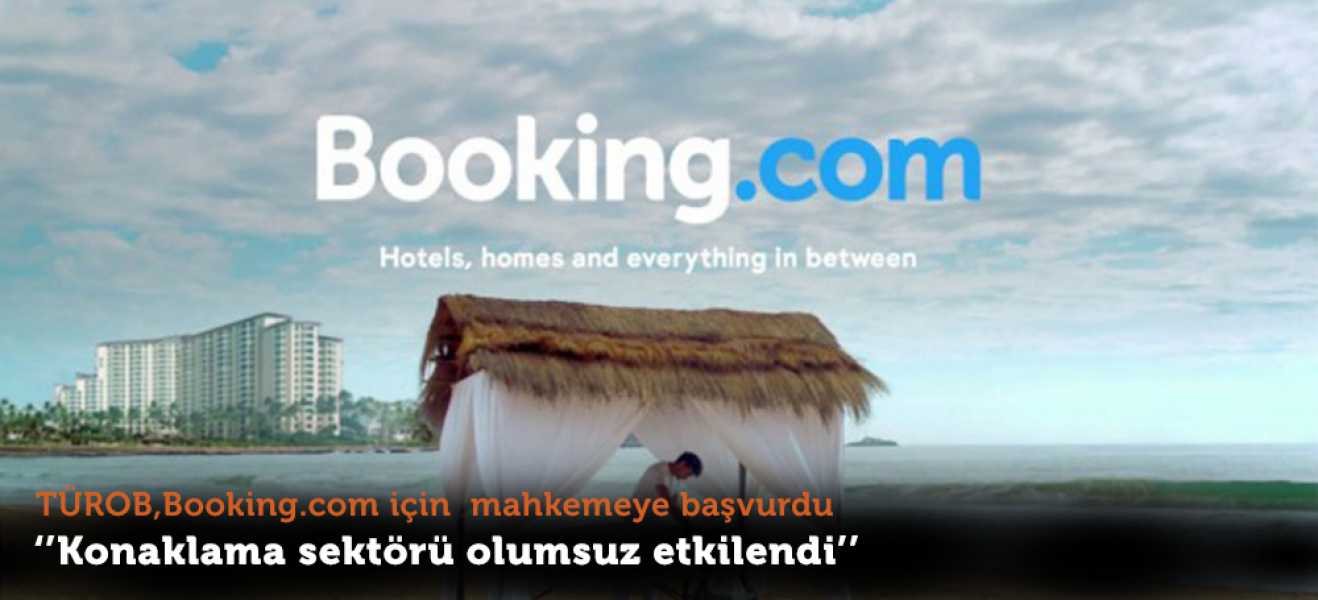 TÜROB, Booking.com için mahkemeye başvurdu