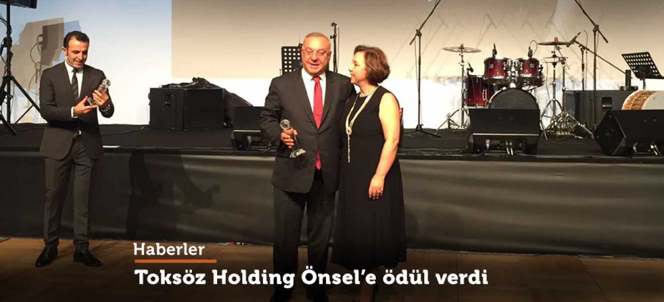 Toksöz Holding Önsele ödül verdi