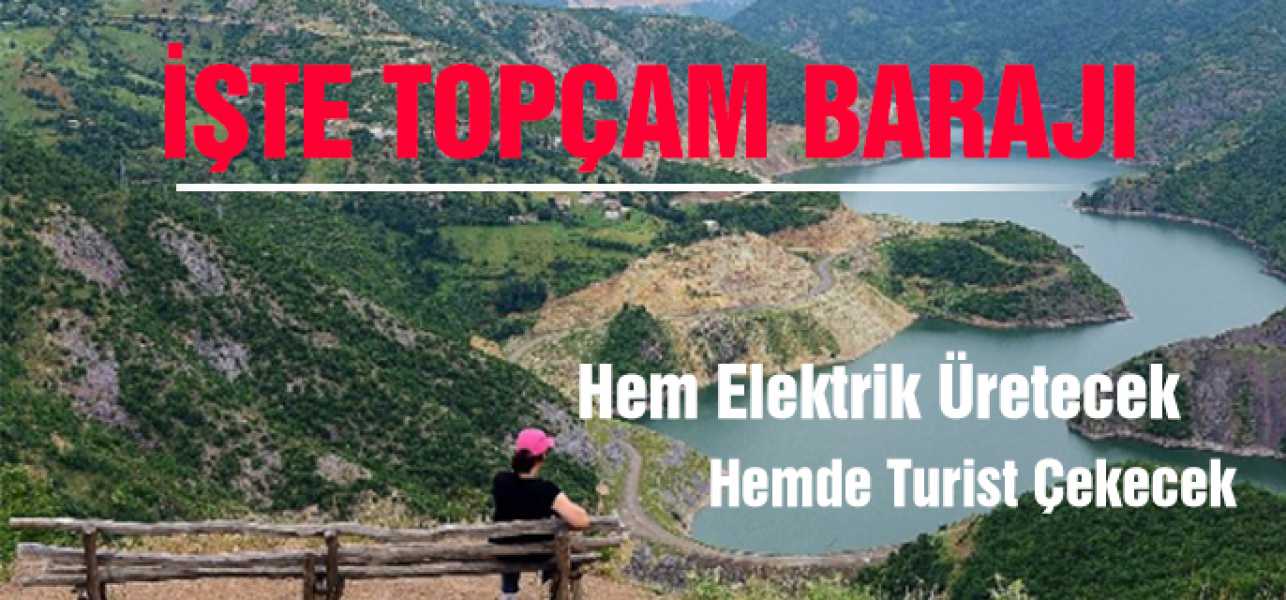 Ordu'nun Topçam Barajı Hem Yakın Zamanda Elektrik Üretecek