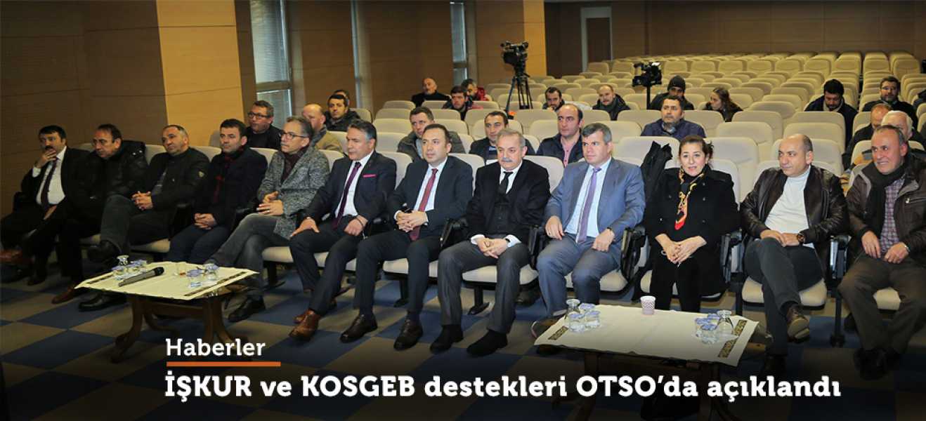 OTSO 'da İŞKUR ve KOSGEB destek programları açıklandı