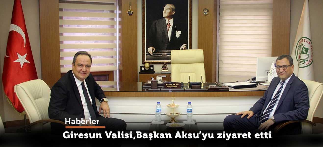 VALİ SARIFAKIOĞLULLARI BAŞKAN AKSUYU ZİYARET ETTİ