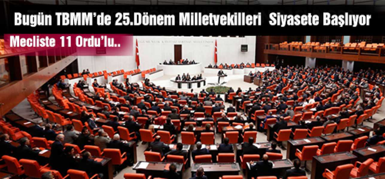 Bugün TBMM'de 25.Dönem Milletvekilleri Siyasete Başlıyor