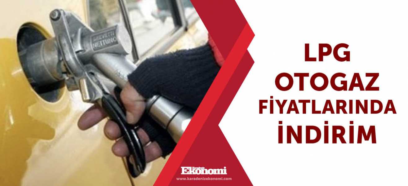 LPG otogaz fiyatlarında indirim