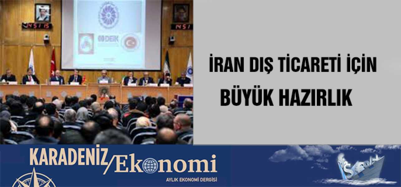 İran dış ticareti için büyük hazırlık...