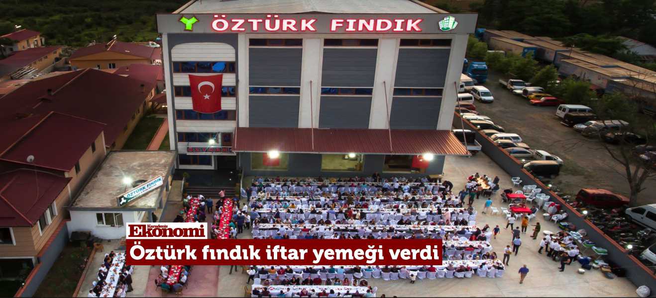 Öztürk fındık iftar yemeği verdi