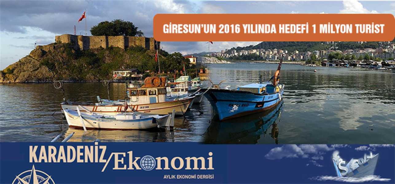 GİRESUNUN 2016 YILINDA HEDEFİ 1 MİLYON TURİST