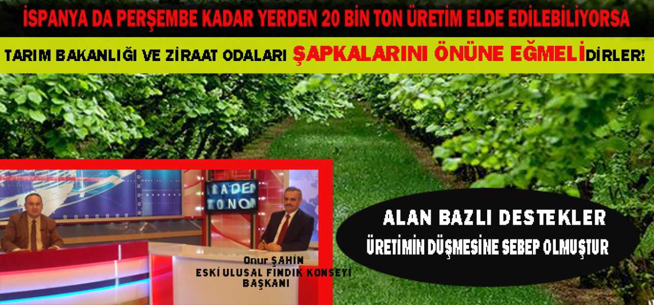  ''Tarım Bakanlığı ve Ziraat Odaları Şapkalarını Önüne Eğmelidirler''