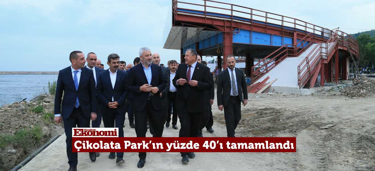 Çikolata Park'ın yüzde 40'ı tamamlandı