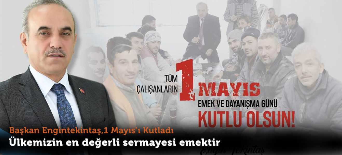 BAŞKAN ENGİN TEKİNTAŞTAN 1 MAYIS MESAJI